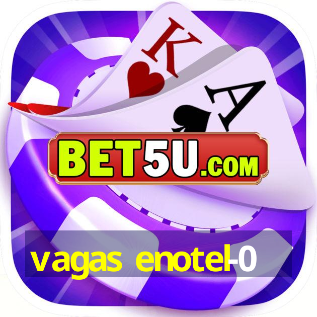 vagas enotel